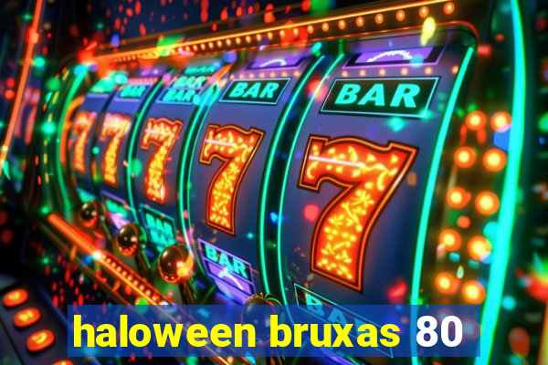 haloween bruxas 80