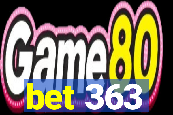 bet 363