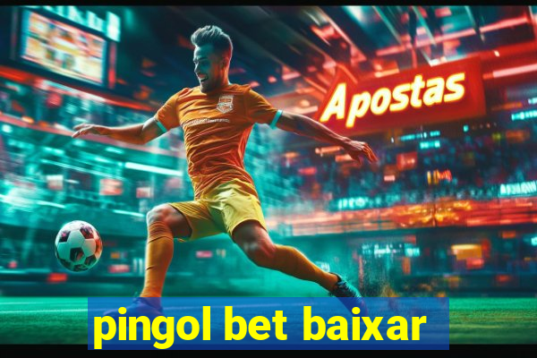 pingol bet baixar