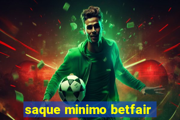 saque minimo betfair