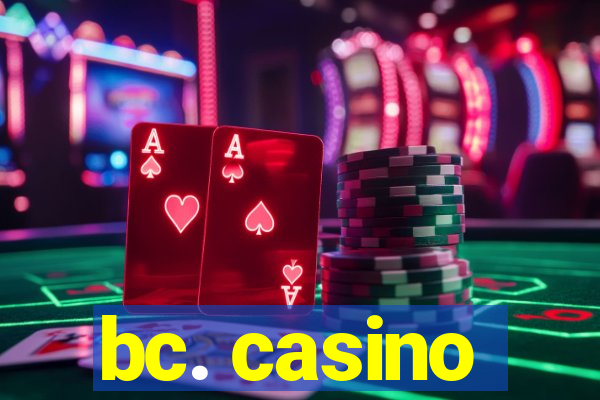 bc. casino