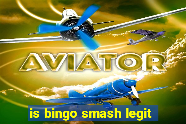 is bingo smash legit