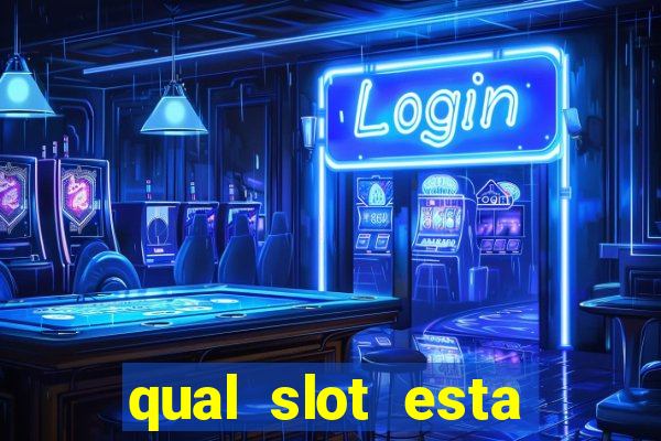 qual slot esta pagando hoje