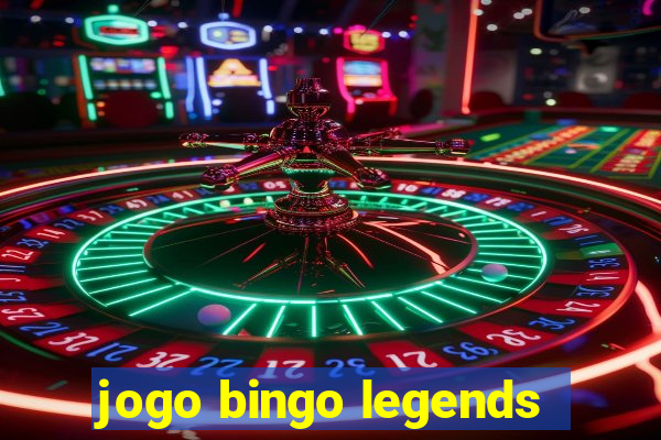 jogo bingo legends