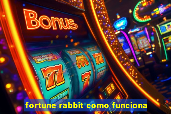 fortune rabbit como funciona