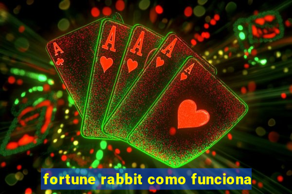 fortune rabbit como funciona