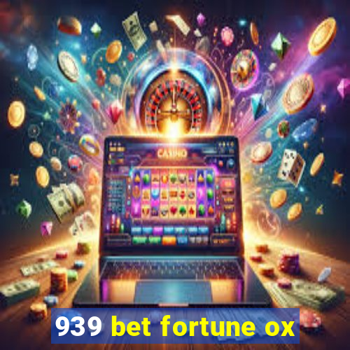 939 bet fortune ox