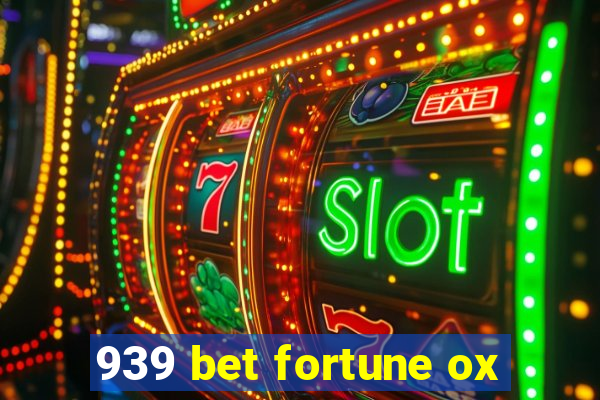 939 bet fortune ox