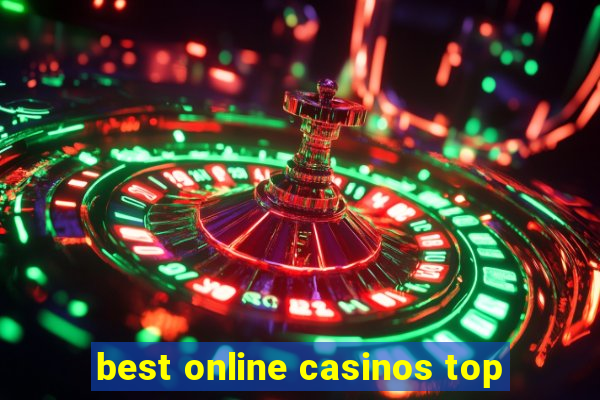 best online casinos top