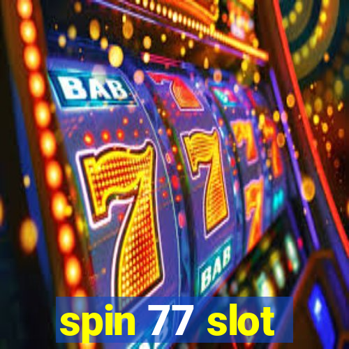 spin 77 slot