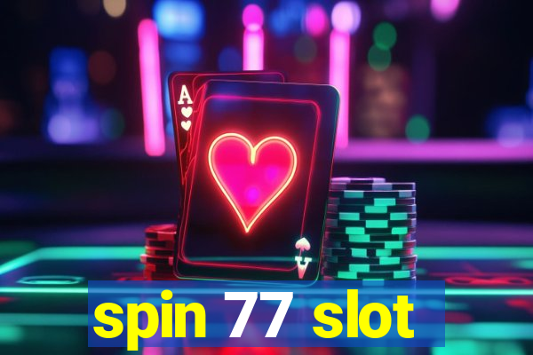 spin 77 slot