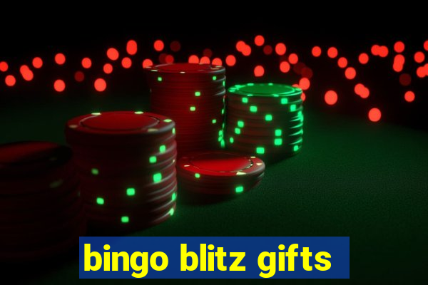 bingo blitz gifts