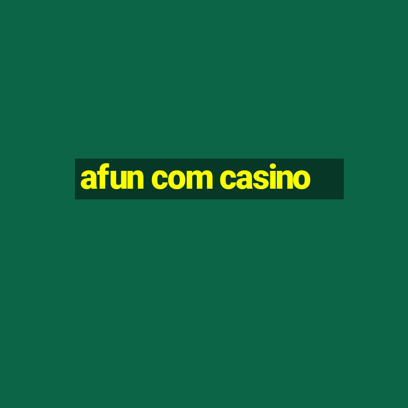 afun com casino