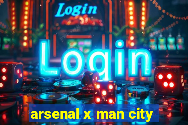 arsenal x man city