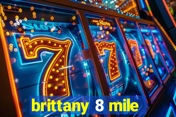 brittany 8 mile