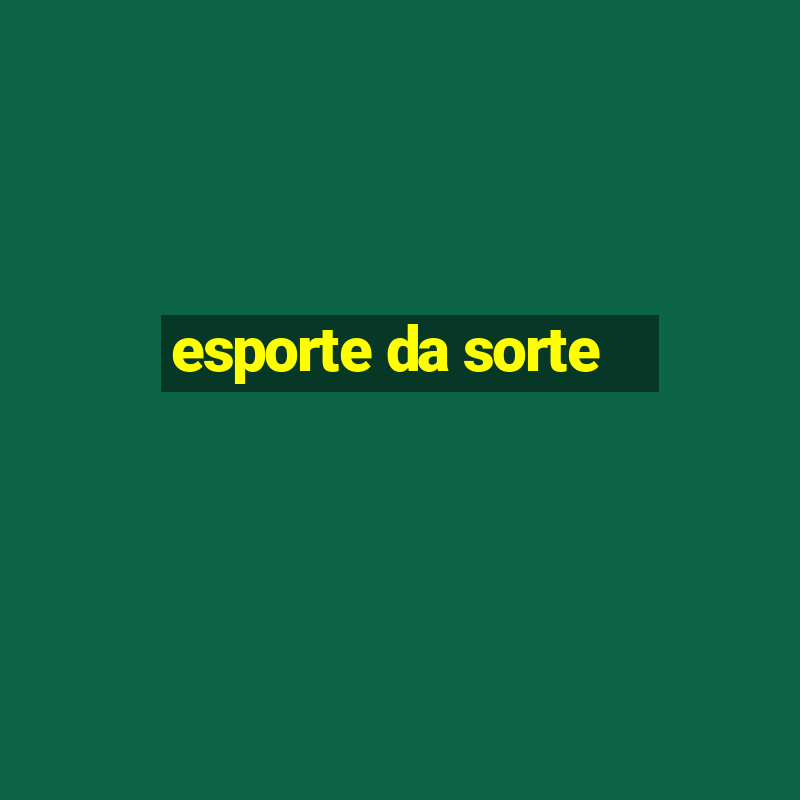 esporte da sorte