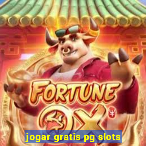 jogar gratis pg slots