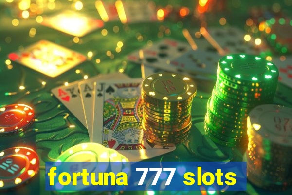 fortuna 777 slots