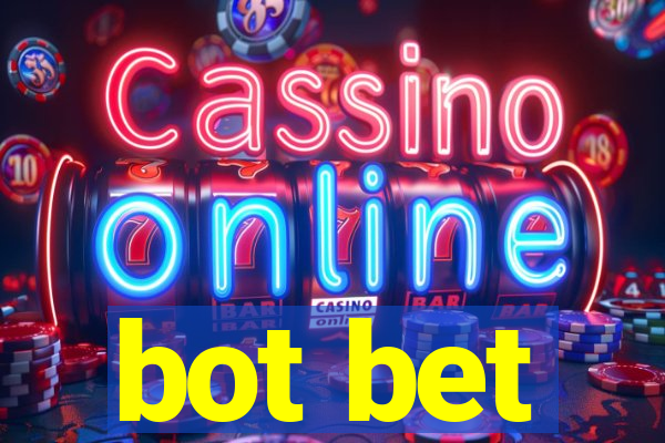 bot bet