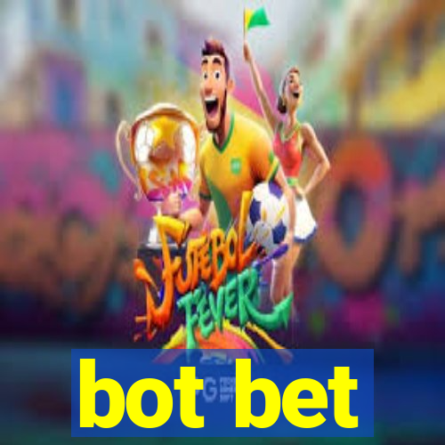 bot bet