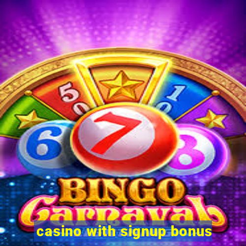 casino with signup bonus