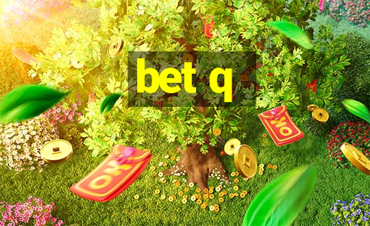 bet q