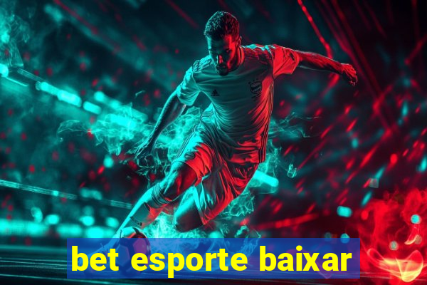 bet esporte baixar