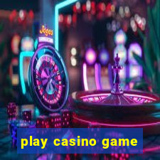 play casino game