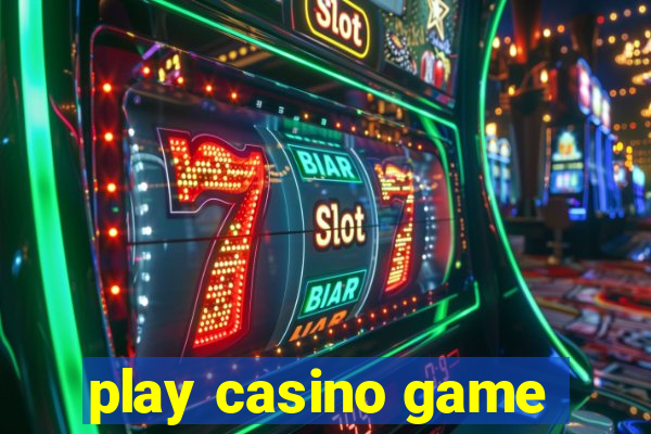 play casino game