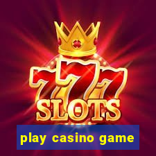 play casino game