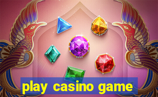 play casino game