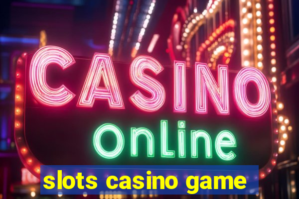 slots casino game