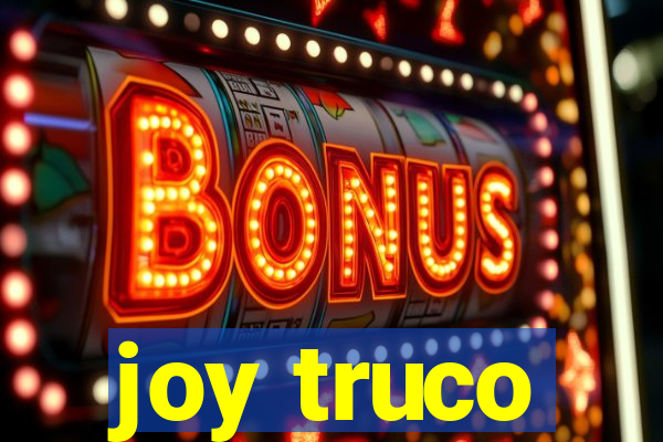 joy truco