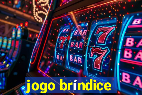 jogo bríndice