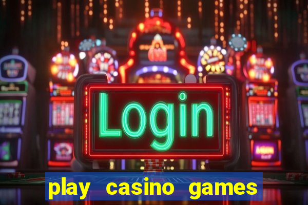 play casino games with real money