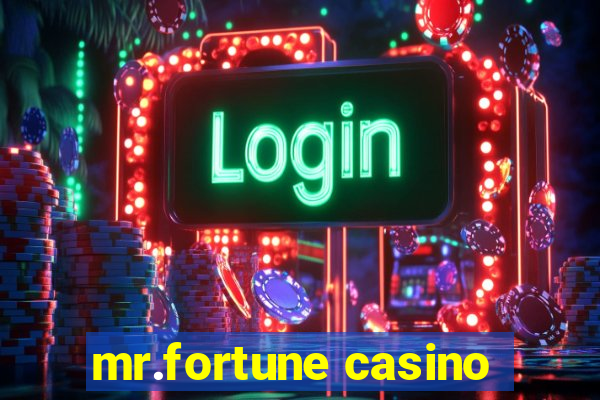 mr.fortune casino