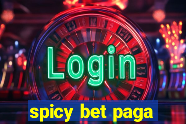 spicy bet paga