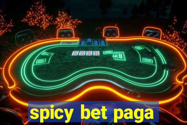 spicy bet paga