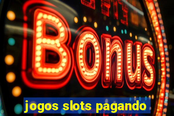 jogos slots pagando