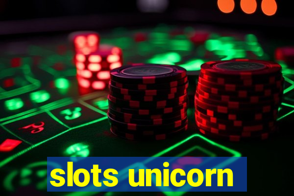 slots unicorn