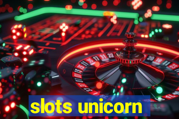 slots unicorn