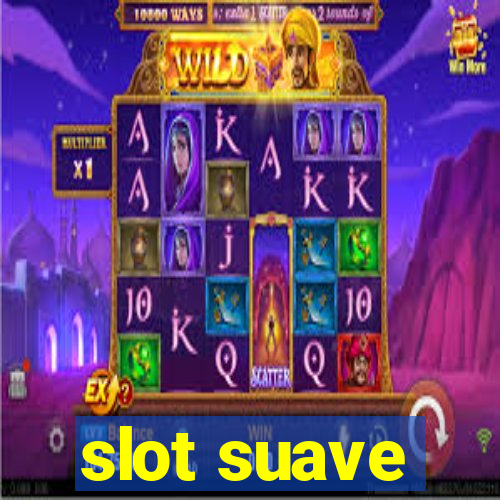 slot suave