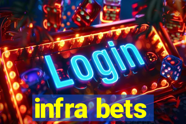 infra bets