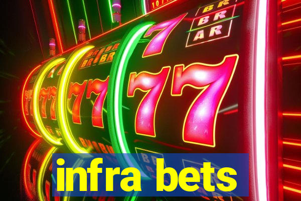 infra bets