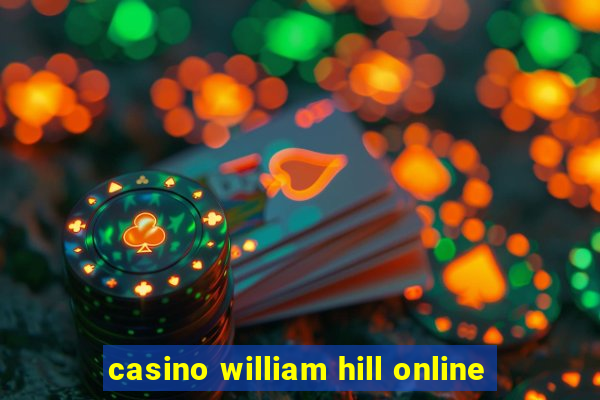 casino william hill online