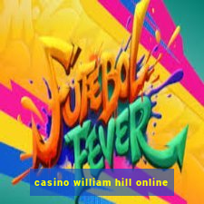 casino william hill online