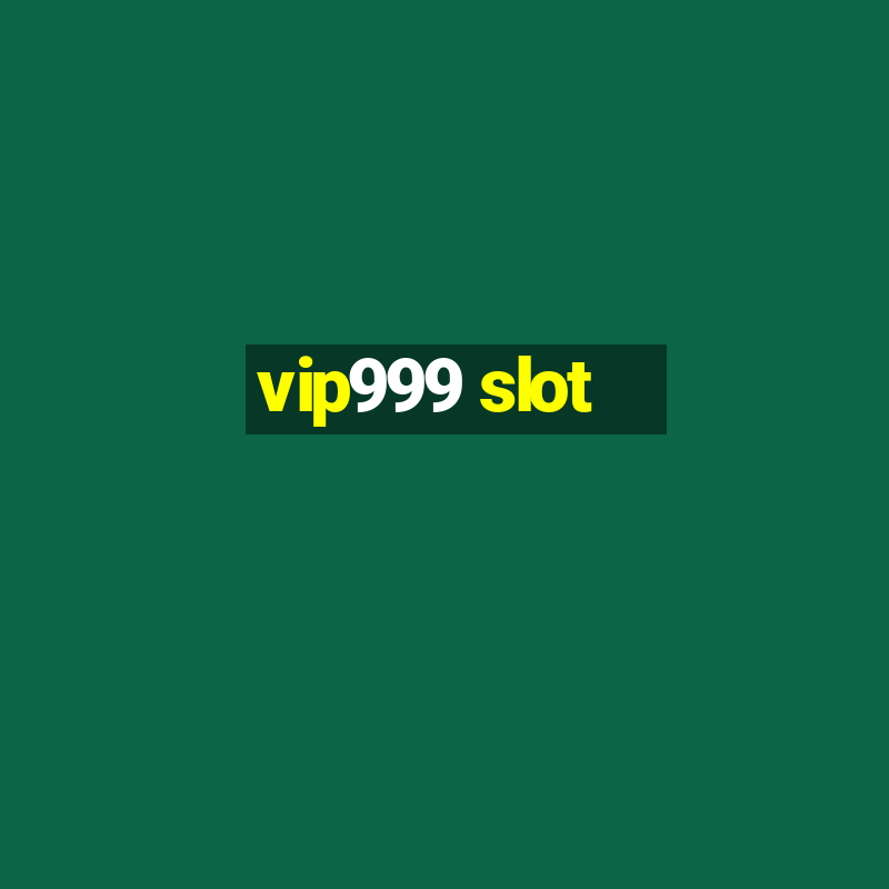 vip999 slot