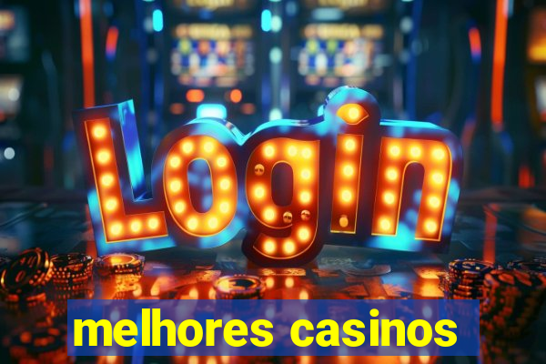 melhores casinos