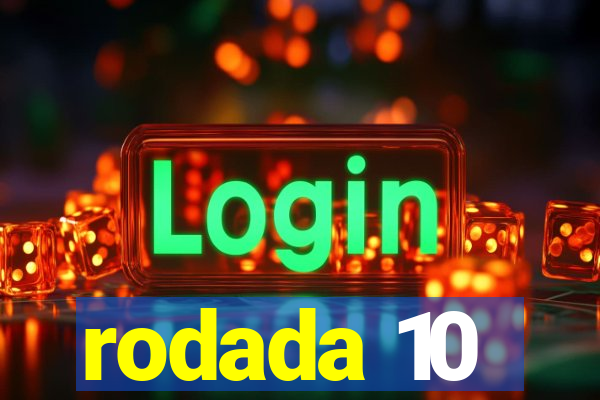 rodada 10