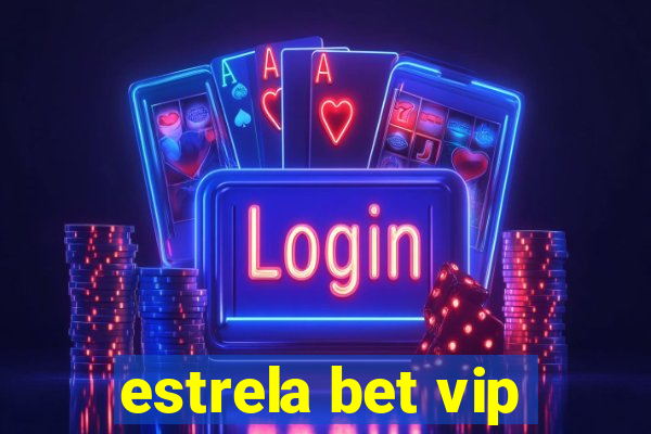 estrela bet vip